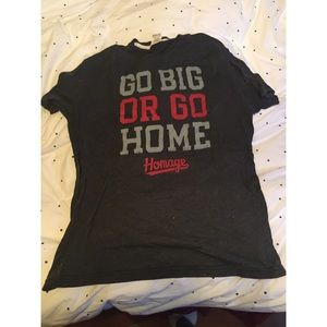 homage Go Big or Go Home t-shirt - XXL